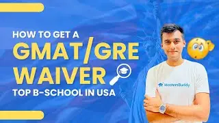 No GMAT/NO GRE | How to Get a GMAT/GRE Waiver at Top B-S School in USA | Study Abroad |MastersBuddy