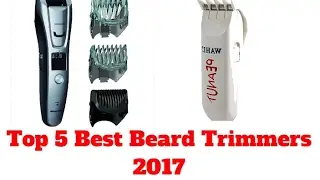 Top 5 Best Beard Trimmers 2017