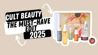 Cult Beauty The Must Have Edit 2025 #beautybox