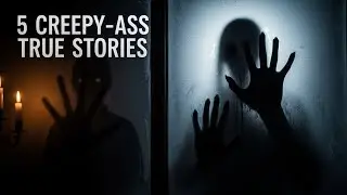 5 Creepy-Ass true story