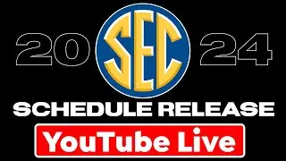 2024 SEC Football Schedule Release Live Reaction Show