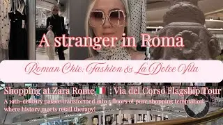 ⚪Shopping at Zara Rome 🇮🇹 ⚫: Via del Corso Flagship Tour #ZaraInRome #FastFashionWithFlair