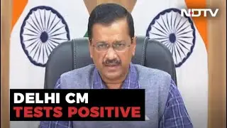 Arvind Kejriwal Tests Positive For Covid, Says Symptoms Mild