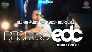Deorro @EDC Mexico 2020 - Drops Only