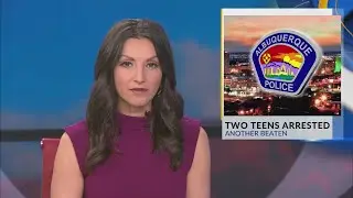 Two teens arrested, accused of beating 13-year-old Albuquerque girl
