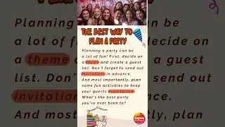 THE BEST WAY TO PLAN A PARTY || English for Non-Natives