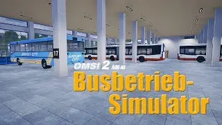 OMSI 2 &ndash; Busbetrieb-Simulator &ndash; Trailer [GER]