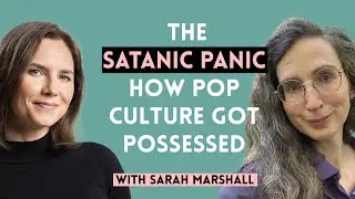 The Satanic Panic &ndash; How Pop Culture Got Possessed (Sarah Marshall)