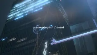 unemployed friend - pending [Music Video]