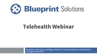 Telehealth Webinar for Blueprint OMS