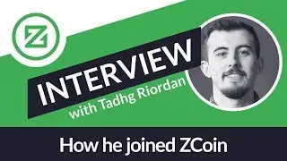 Interview with Tadhg - How he joined Zcoin