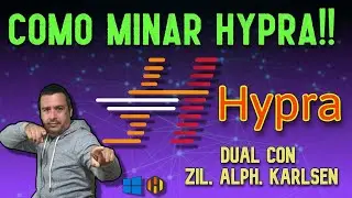 COMO MINAR HYPRA (HYP) DUAL CON ZIL, ALPH Y KARLSEN!!