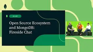Open Source Ecosystem and MongoDB: Fireside Chat