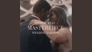 MASTERPIECE (Wedding Version)