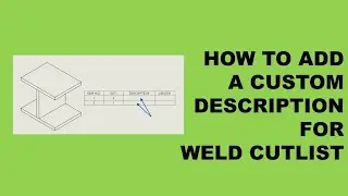 CUTLIST DESCRIPTION FOR CUSTOM MADE PARTS IN WELDMENT | SOLIDWORKS