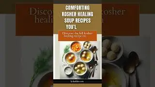 Comforting Kosher Healing Soup Recipes You&rsquo;ll Love
