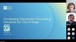 meet-up 2025-02-07 - Matt Maloney: Developing Enterprise Forecasting Solutions for City of Hope