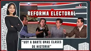 &iquest;En verdad MORENA busca quitar AUTONOM&Iacute;A con la Reforma Electoral? ENCENDIDO DEBATE en Razonados