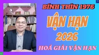 Tử Vi Bính Thìn 1976 Năm 2026: Vận Hạn – Sức Khỏe – Tài Lộc – Gia Đạo | Cách Hóa Giải (Phong Thuỷ)