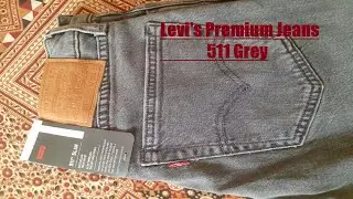 Распаковка и обзор серых джинсов Levi's Premium Jeans 511.