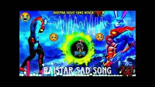 #raistarfreefire #💔#raistar song#videoviral Raistar voice song || Rimix 😂hindi song || Rai star ka 💔