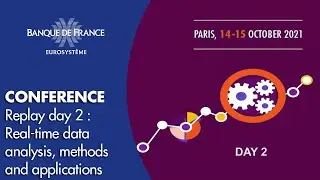 Day 2: real-time data analysis, methods & applications - Conference | Banque de France