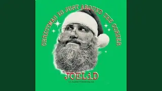 CHRISTMAS IS JUST AROUND THE CORNER
