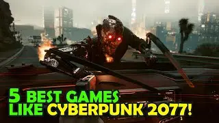 Best Games like Cyberpunk 2077