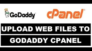 Как загрузить сайт на хостинг GoDaddy cPanel | Загрузка сайта в Интернет