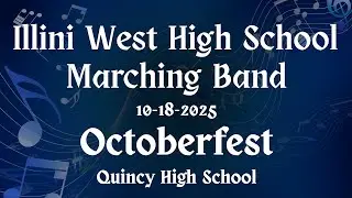 2025-10-18 &bull;Illini West High School Marching Band &bull;Quincy Octoberfest