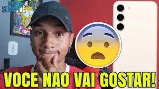 TALVEZ VOCE N&Atilde;O GOSTE TANTO DO NOVO GALAXY S23 FE - CONFIRA! 😱