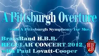 A Pittsburgh Overture   from A Pittsburgh Symphony   1st Mov. (Philip Sparke) Regular Concert 2012