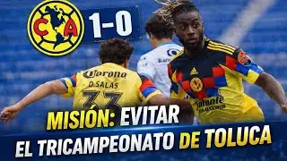 América SUFRIÓ ante Puebla🔸¿Le alcanzará para evitar el TRICAMPEONATO de Toluca?