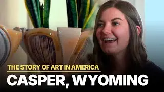 The Story Of Art In America | S01 - E09 | Casper, Wyoming