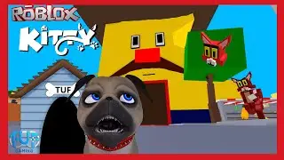 Roblox KITTY Chapter 4 Can TUF Pug Dog Escape??  (TUF Gaming)