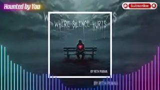 7- Haunted by You (Heart-breaking Music)