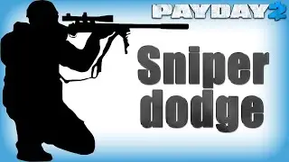 Sniper Dodge Build (Payday 2)