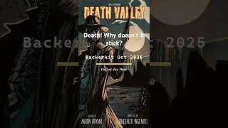 Death Valley - Why Doesn't It Stick?