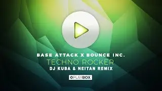 Base Attack X Bounce Inc. - Techno Rocker (DJ KUBA & NEITAN REMIX) | OUT NOW