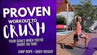 Proven Workout to CRUSH Your Goals When You're Short on Time