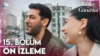 Güller ve Günahlar 15. Bölüm Ön İzleme @GüllerveGünahlar @kanald