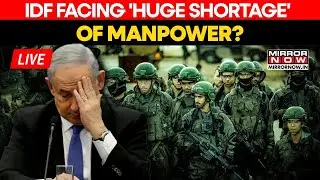 As Losses Mount, Israeli Army Facing 'Severe Manpower Shortage'? 7000 Troops 'Urgently' Needed?