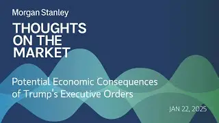 Potential Economic Consequences of Trump&rsquo;s Executive Orders