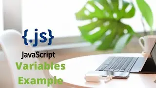 JavaScript Variables: Example
