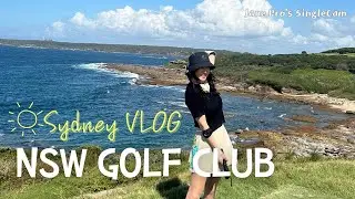 NSW Golf Club (뉴사우스웨일스 골프장) 코스소개 / 명랑골프⛳️ 시드니 VLOG / 시드니 핫플😋 NSWGC [ENG SUBS]