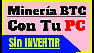 Como Minar Bitcoins con Mi PC SIN INVERTIR Mineria BTC Desde el Ordenador 2025