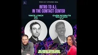 #004: Intro to Artificial Intelligence in the Contact Center