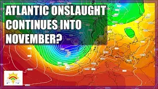 Ten Day Forecast: Atlantic Onslaught Continues Into November?