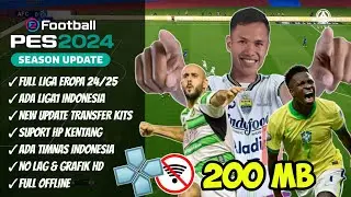 Play!!! eFootball PES 2024 PPSSPP Ukuran 200MB Mod Liga1 Indonesia & Liga Eropa Grafik The Best