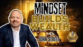 How Mindset Controls Your Real Estate Success More Than Strategy or Deals